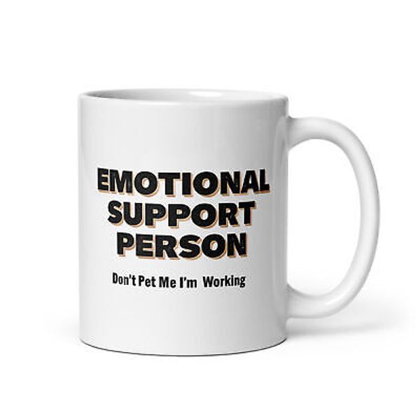 Emotional Support Person, Don't Pet Me I'm Working, Coffee Mug, Coffee Cup