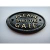 Please Shut The Gate House/garden Wall Plaque in Black