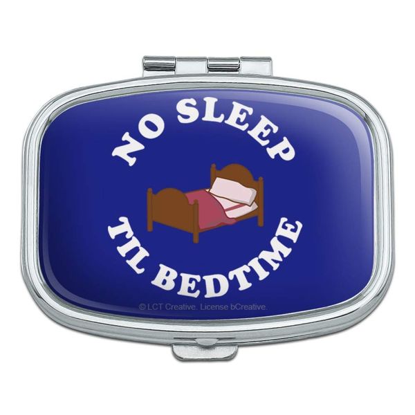 No Sleep Til Bedtime Funny Humor Rectangle Pill Case Trinket Gift Box