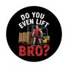 Lift It Like You Mean It Forklift Operator PopSockets Adhesive PopGrip