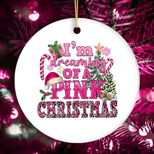 I’m Dreaming of a Pink Christmas Ornament, Tree Decoration Xmas Decor - Circle