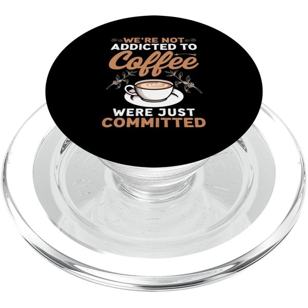 Committed Not Addicted Barista Design For Coffee Lover PopSockets PopGrip for MagSafe