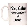 WeDoMugs Keep Calm You Clock Off at 10:04 - Ceramic 11oz Coffee Tea Gift Mug Cup