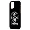 iPhone 15 Pro Max Swim Cap Lovers Gift - I'm Not Going! Case