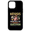 iPhone 12 Pro Max Ketosis Where Fat's The Burning Question Case