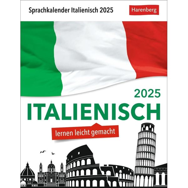 Italienisch Sprachkalender 2025 - Italienisch lernen leicht gemacht - Tagesabreißkalender: In nur 10 Minuten täglich Grundkenntnisse verbessern mit ... Sprachlektionen (Sprachkalender Harenberg)