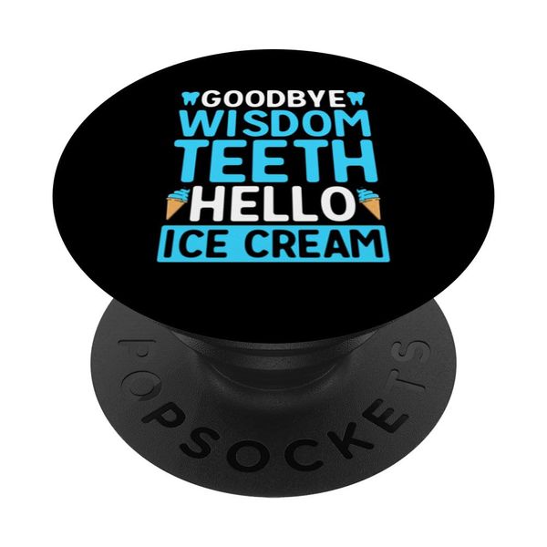 Wisdom Teeth Extraction Hello Ice Cream PopSockets Swappable PopGrip