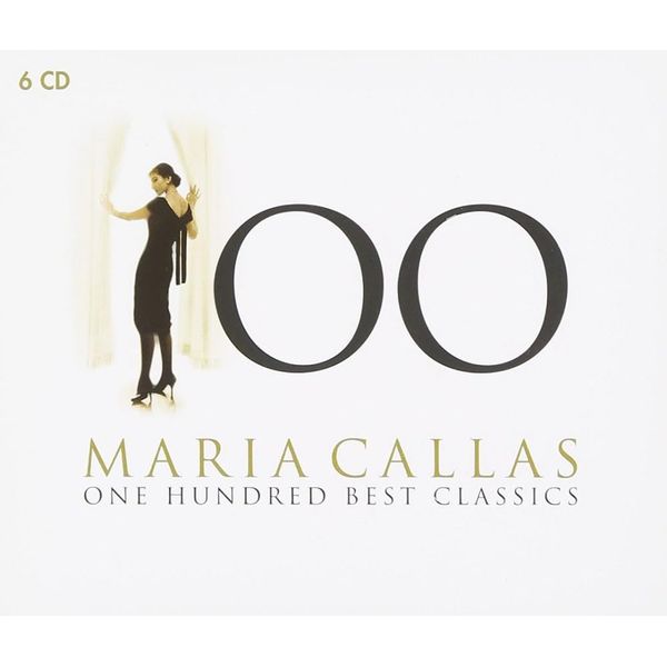 Maria Callas: 100 Best Classics