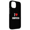 iPhone 15 I Love Computers For Men Women And Students Case