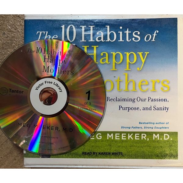 The 10 Habits of Happy Mothers  by Meg Meeker ( Audio CD 2011)