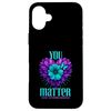 You Matter Suicide Prevention Awareness Case for iPhone 16 Plus