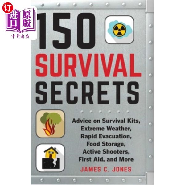 海外直订医药图书150 Survival Secrets: Advice on Survival Kits, Extreme Weather, Rapid  150生存秘诀：关于生存工具包、极端天气、