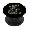 I Eat Microplastics Funny Hard Skeleton Meme Bootleg PopSockets Adhesive PopGrip