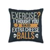 Funny Cheese Balls Exercise Extra Cheese Balls Throw Pillow