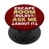Escape Room Rules Ask Me About It Quote Group Game Puzzles PopSockets Adhesive PopGrip