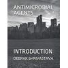 ANTIMICROBIAL AGENTS: INTRODUCTION