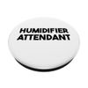Humidifier Attendant PopSockets Swappable PopGrip