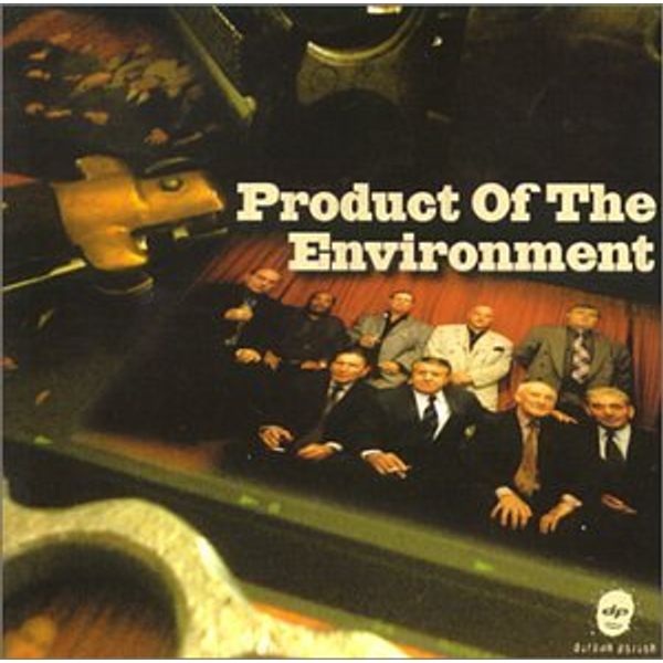 Product Of The Environment