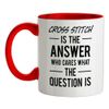 Cross Stitch is The Answer - 11oz - Ceramic Two-Tone Mug for Coffee/Tea - Red/White - One Size