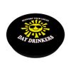 Support Your Local Day Drinkers Sun With Sunglasses PopSockets Swappable PopGrip