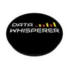 Data Whisperer Analytics Data Science Data Scientist PopSockets Swappable PopGrip