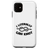 iPhone 11 Literally Can Knot Joke Word Game Case