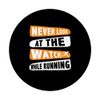 Never Look At The Watch While Running | Athletics Runner PopSockets Swappable PopGrip