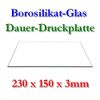 Borosilikat Glas Druckplatte 230x150x3mm