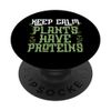 Keep Calm Plants Have Proteins Vegetarian PopSockets mit austauschbarem PopGrip