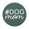 Lost Gods #DogMom PopSockets Adhesive PopGrip