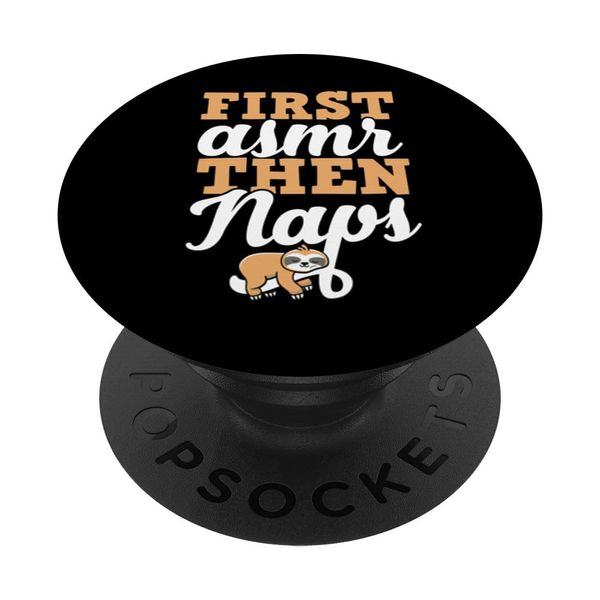 First ASMR Then Naps ASMR Napping Sloth Lover PopSockets Swappable PopGrip