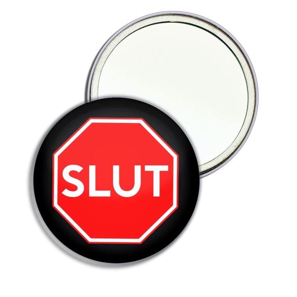 Slut Stop Sign - 77mm Round Compact Mirror