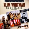 Slim Whitman :Rose Marie