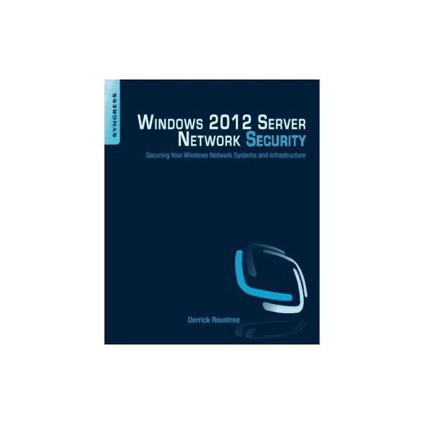 现货 Windows 2012 Server Network Security [ISBN:9781597499583]