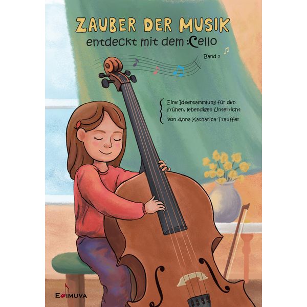 Zauber der Musik - entdeckt mit dem Cello: Band 1