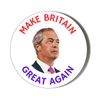NIGEL FARAGE - MAKE BRITAIN GREAT AGAIN - ROUND TEXT - 45mm Medium Fridge Magnet