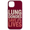 Lung Donor Awareness Case for iPhone 14 Plus