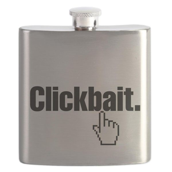 CafePress Clickbait. Flask 7 oz Stainless Steel Drinking Flask