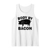 Body by Bacon Tank Top