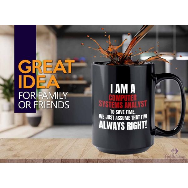 Computer System Analyst Coffee Mug 15oz Black - i am a computer system analyst B - Progammer Coding Men Boyfriend Science IT Support Software Developer Nerd Web Data Analyst