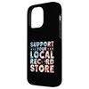 Support Your Local Record Store Family Vinyl Store Case for iPhone 14 Pro Max
