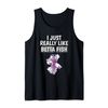 Betta Fish Quote I Just Really Like Betta Fish Tank Top