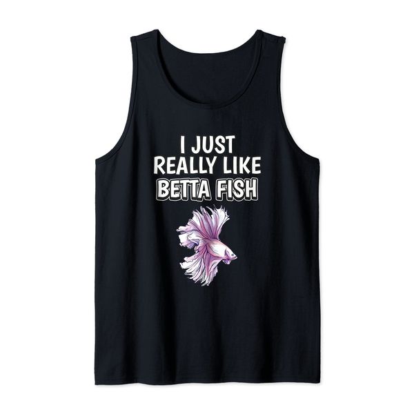Betta Fish Quote I Just Really Like Betta Fish Tank Top
