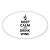 CafePress Keep Calm and Drink Wine Oval Car Bumper Sticker