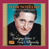 NOVELLO, Ivor: The Dancing Years / King's Rhapsody