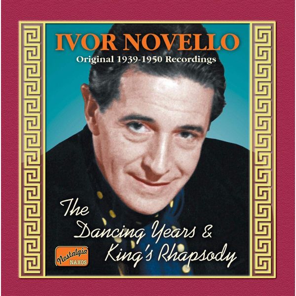 NOVELLO, Ivor: The Dancing Years / King's Rhapsody
