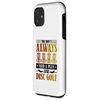 iPhone 11 You dont always need a plan just Disc Golf Case