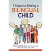 7 Steps To Raising A Bilingual Child