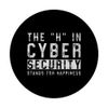 The H In Cyber Security Stands For Happiness PopSockets Standard PopGrip