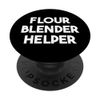 Flour Blender Helper PopSockets Swappable PopGrip